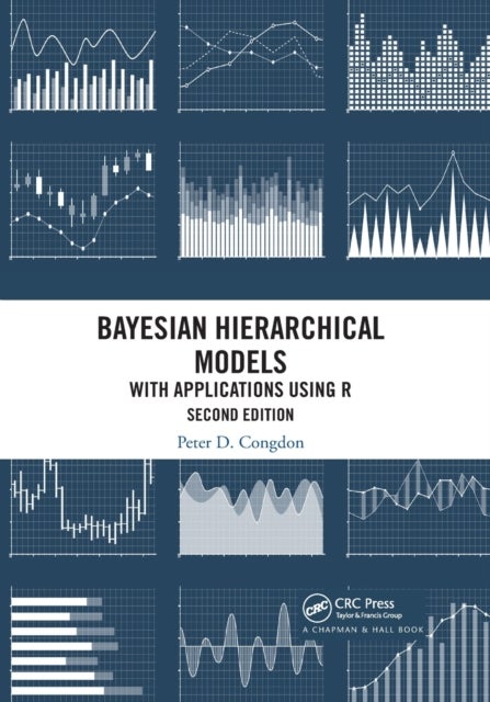 Bayesian Hierarchical Models - With Applications Using R, Second Edition