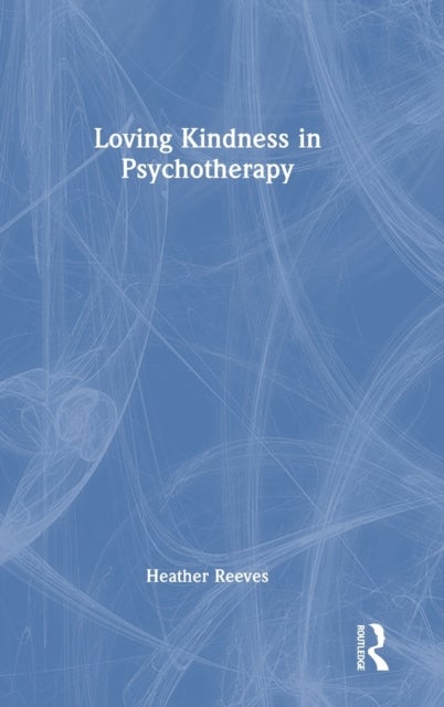 Loving Kindness in Psychotherapy