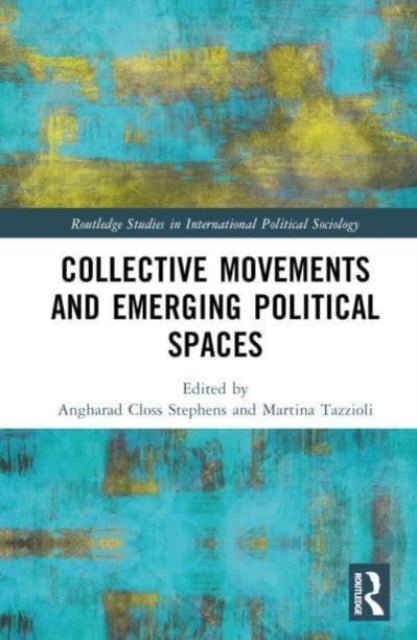 Collective Movements and Emerging Political Spaces