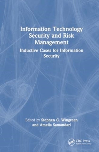 Information Technology Security and Risk Management - Inductive Cases for Information Security