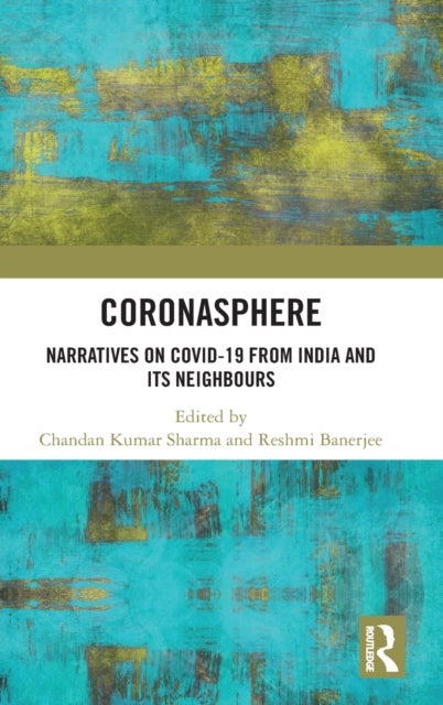 Coronasphere - Narratives on COVID 19 from India and its Neighbours