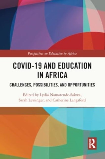 COVID-19 and Education in Africa - Challenges, Possibilities, and Opportunities