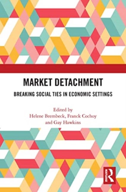 Market Detachment - Breaking Social Ties in Economic Settings