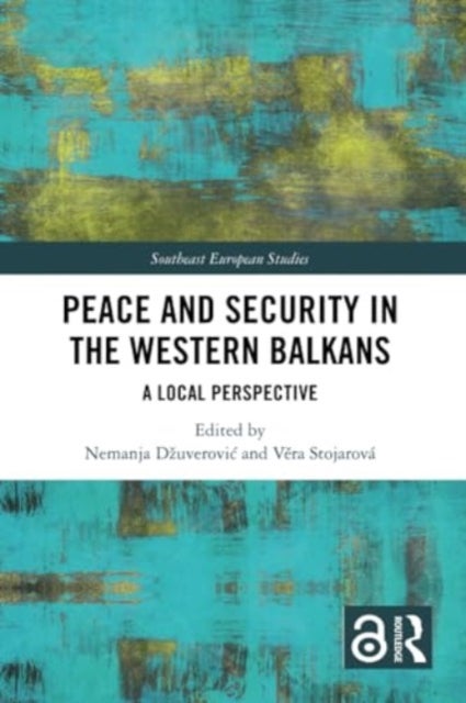 Peace and Security in the Western Balkans - A Local Perspective