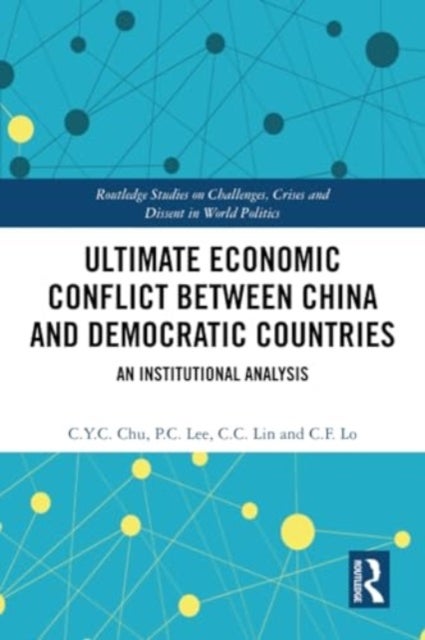 Ultimate Economic Conflict between China and Democratic Countries - An Institutional Analysis