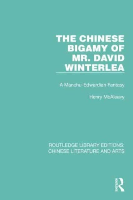 The Chinese Bigamy of Mr. David Winterlea - A Manchu-Edwardian Fantasy