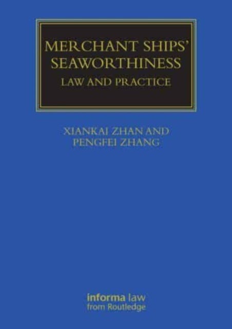 Merchant Ships'' Seaworthiness - Law and Practice