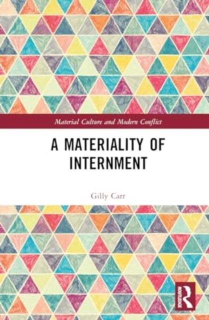 A Materiality of Internment