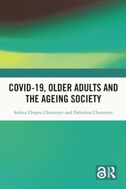 Covid-19, Older Adults and the Ageing Society