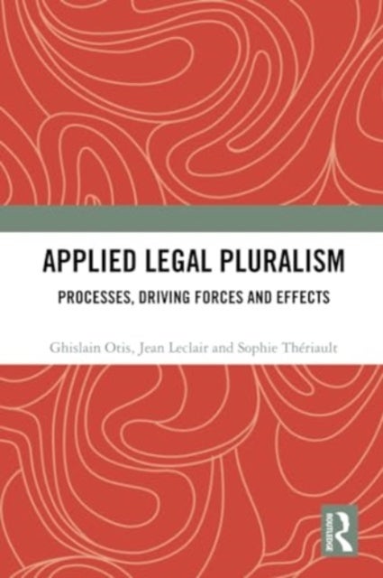 Applied Legal Pluralism - Processes, Driving Forces and Effects