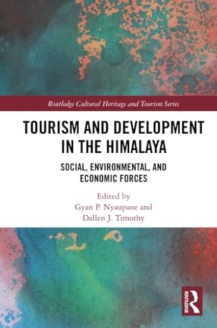 Tourism and Development in the Himalaya - Social, Environmental, and Economic Forces