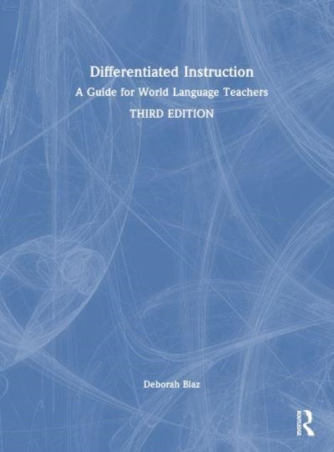 Differentiated Instruction - A Guide for World Language Teachers