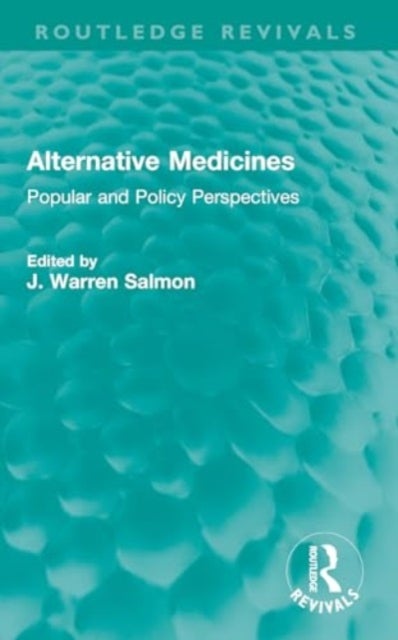 Alternative Medicines - Popular and Policy Perspectives