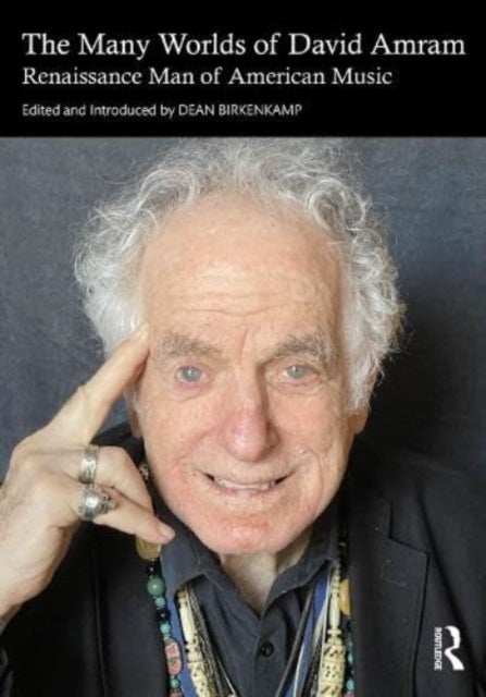 The Many Worlds of David Amram - Renaissance Man of American Music