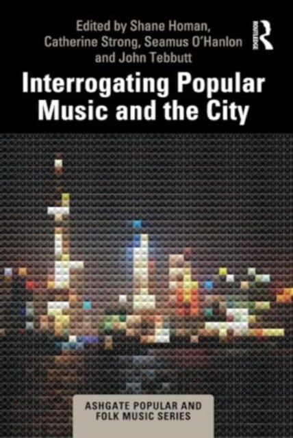 Interrogating Popular Music and the City