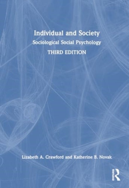 Individual and Society - Sociological Social Psychology