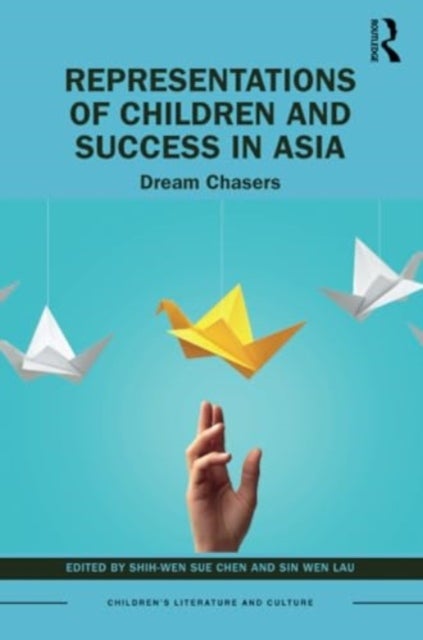 Representations of Children and Success in Asia - Dream Chasers