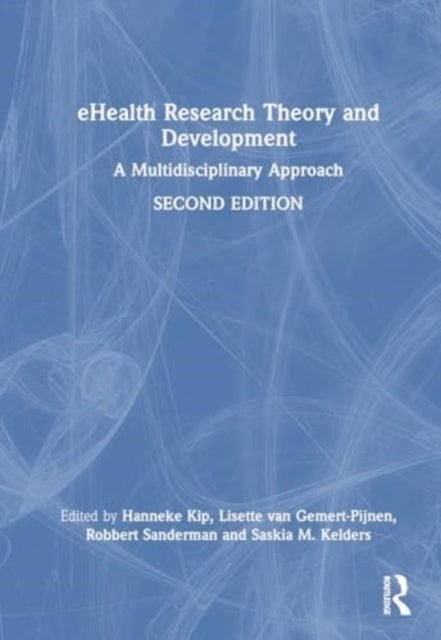eHealth Research Theory and Development - A Multidisciplinary Approach