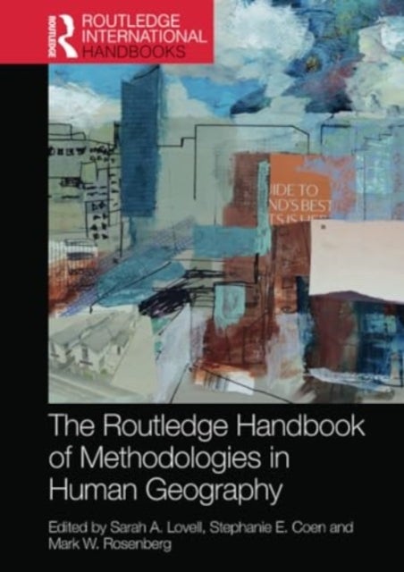 The Routledge Handbook of Methodologies in Human Geography