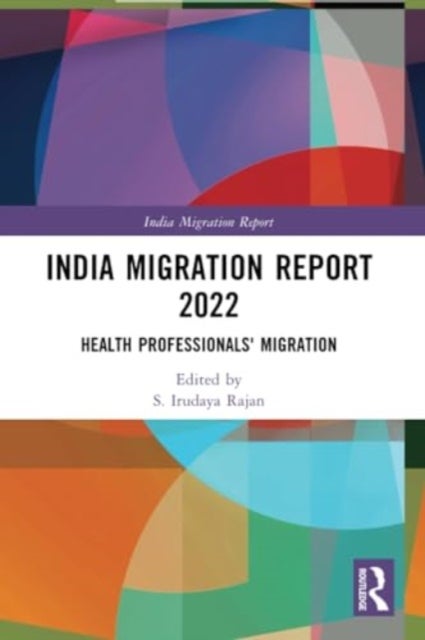 India Migration Report 2022 - Health Professionals' Migration