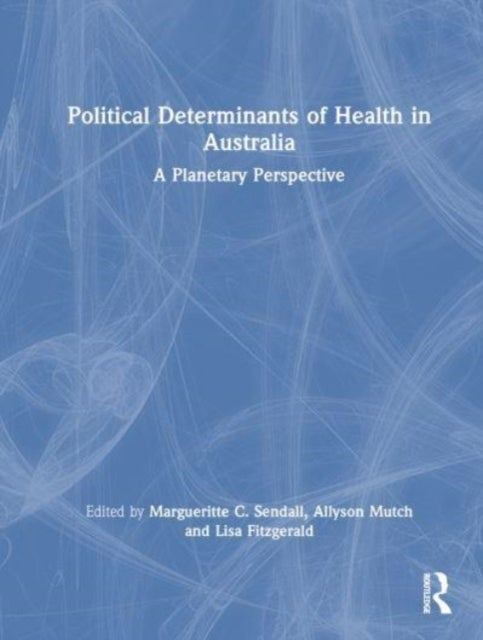 Political Determinants of Health in Australia - A Planetary Perspective