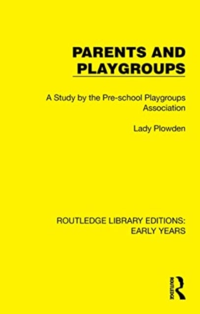 Parents and Playgroups - A Study by the Pre-school Playgroups Association
