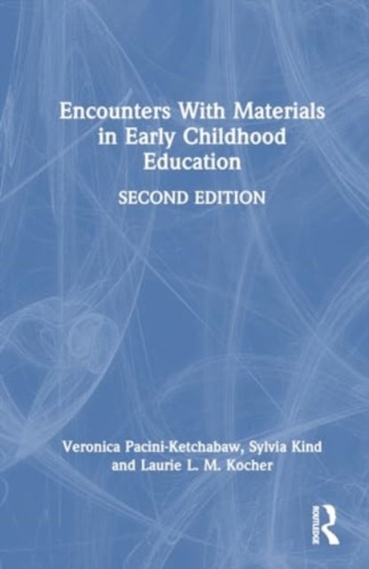 Encounters with Materials in Early Childhood Education