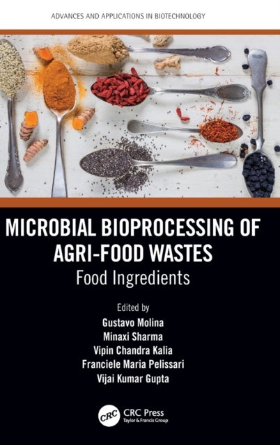 Microbial Bioprocessing of Agri-food Wastes - Food Ingredients