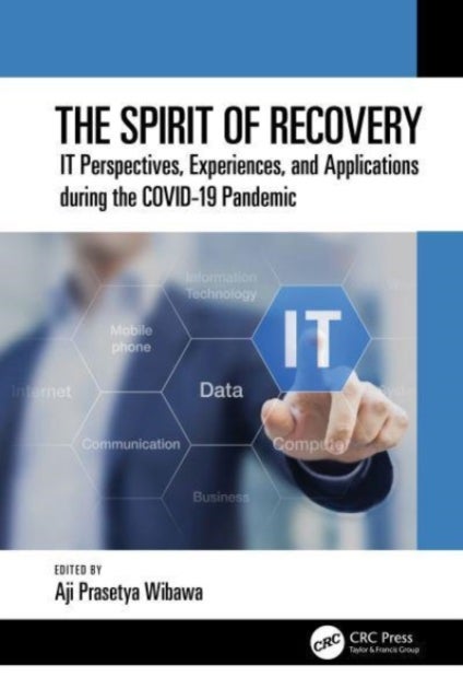 The Spirit of Recovery - IT Perspectives, Experiences, and Applications during the COVID-19 Pandemic