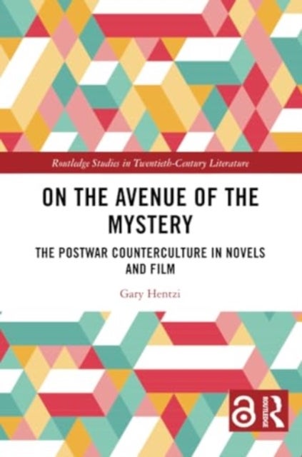 On the Avenue of the Mystery - The Postwar Counterculture in Novels and Film