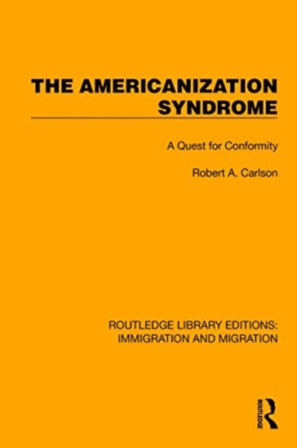 The Americanization Syndrome - A Quest for Conformity
