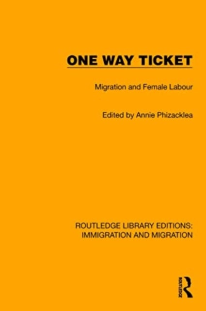 One Way Ticket - Migration and Female Labour