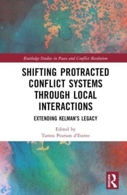 Shifting Protracted Conflict Systems Through Local Interactions - Extending Kelman’s Legacy