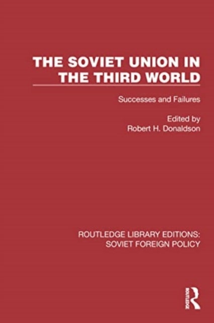 The Soviet Union in the Third World - Successes and Failures
