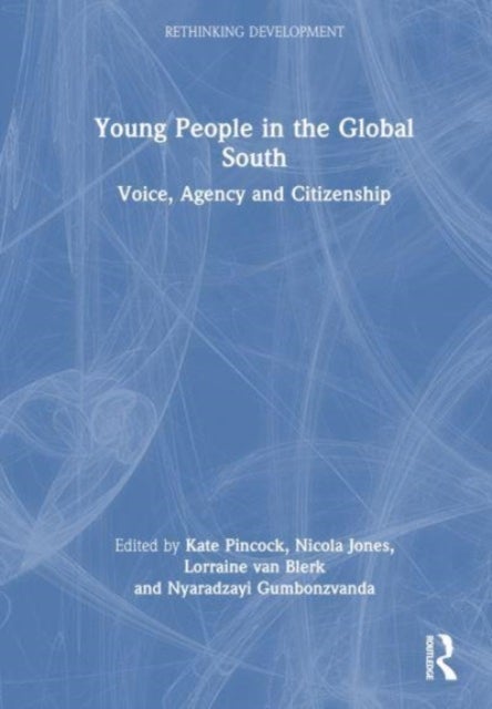 Young People in the Global South - Voice, Agency and Citizenship