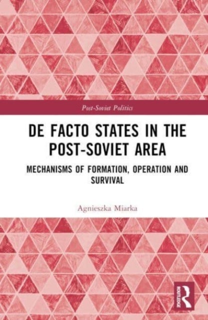 De Facto States in the Post-Soviet Area