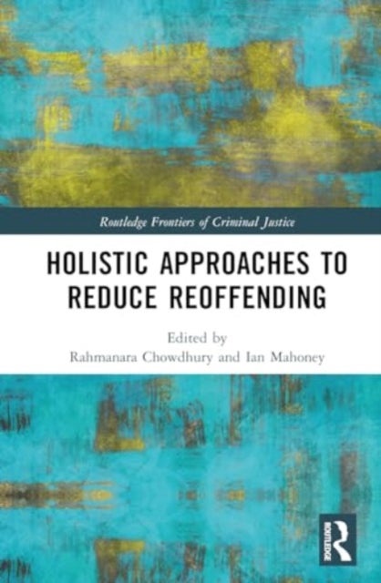 Holistic Responses to Reducing Reoffending