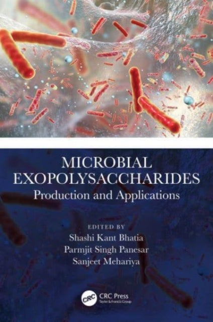 Microbial Exopolysaccharides - Production and Applications