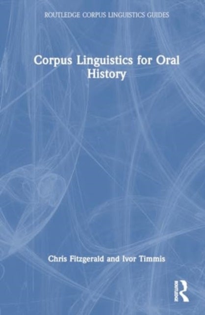 Corpus Linguistics for Oral History