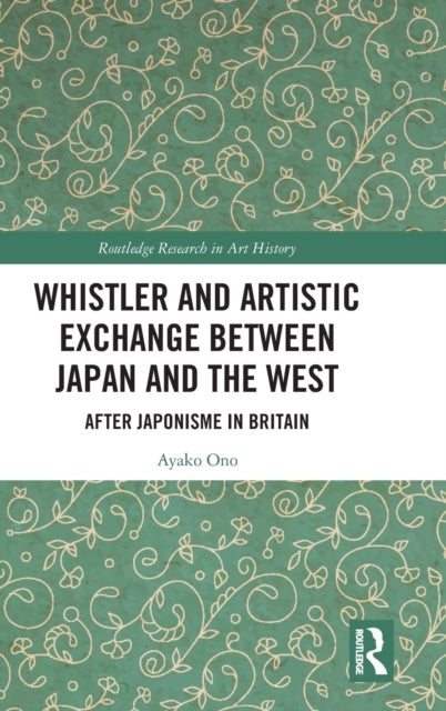 Whistler and Artistic Exchange between Japan and the West