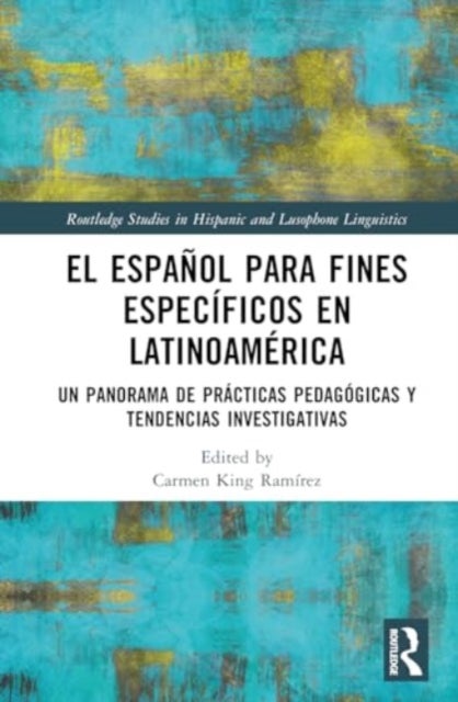 El español para fines específicos en Latinoamérica - Un panorama de practicas pedagogicas y tendencias investigativas