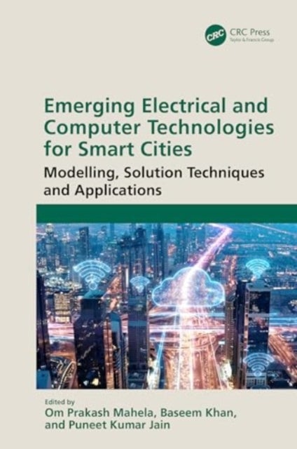 Emerging Electrical and Computer Technologies for Smart Cities - Modelling, Solution Techniques and Applications