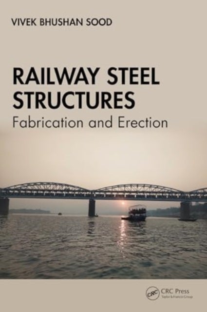 Railway Steel Structures - Fabrication and Erection