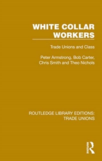 White Collar Workers - Trade Unions and Class
