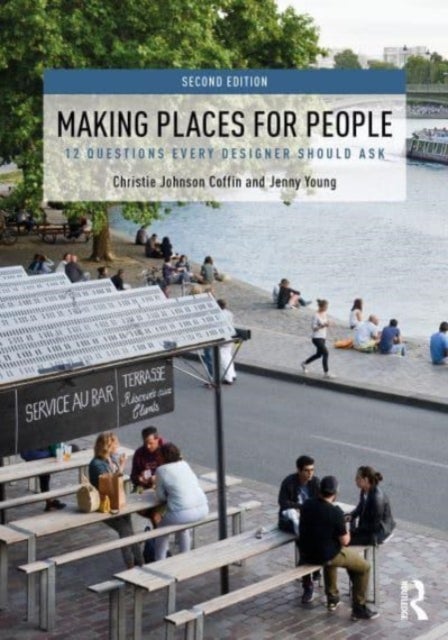 Making Places for People - 12 Questions Every Designer Should Ask