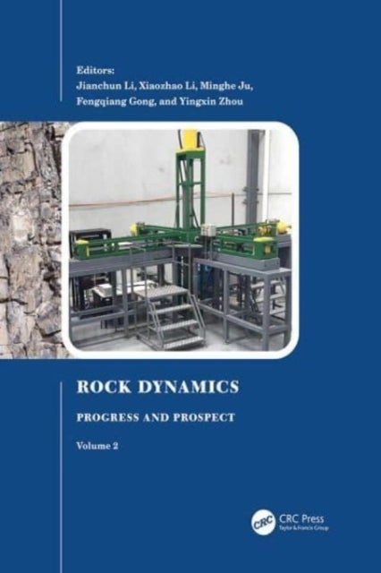 Rock Dynamics - Progress and Prospect - Proceedings of the Fourth International Conference on Rock Dynamics And Applications (RocDyn-4, 17–19 August 2022, Xuzhou, China)