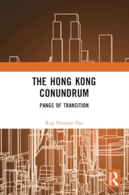 The Hong Kong Conundrum - Pangs of Transition