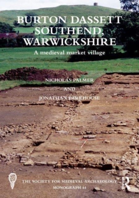 Burton Dassett Southend, Warwickshire - A Medieval Market Village