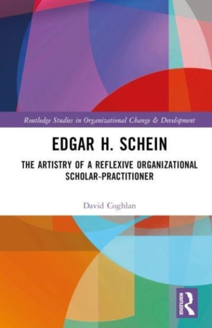 Edgar H. Schein - The Artistry of a Reflexive Organizational Scholar-Practitioner