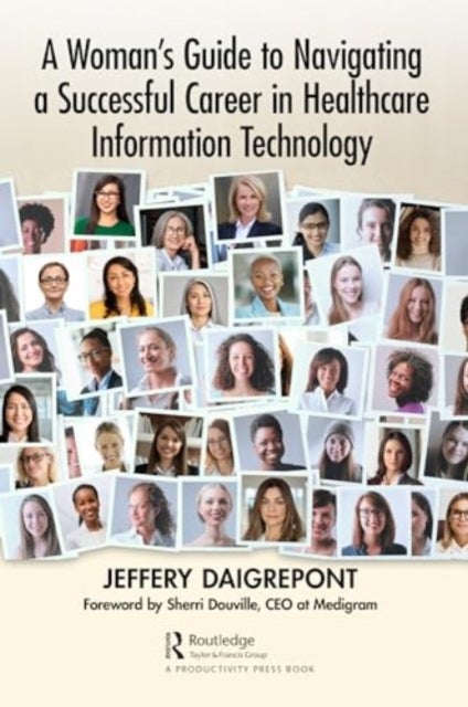 A Woman's Guide to Navigating a Successful Career in Healthcare Information Technology